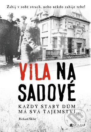 Kniha: Vila na Sadové (Richard Sklář). Nakladatelství Fragment, 2015 Kniha: Vila na Sadové (Richard Sklář). Nakladatelství Fragment, 2015