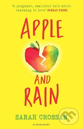 Kniha: Apple and Rain (Sarah Crossan). Bloomsbury, 2015 Kniha: Apple and Rain (Sarah Crossan). Bloomsbury, 2015