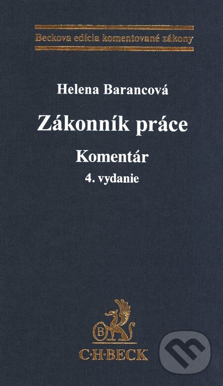 Kniha: Zákonník práce (Helena Barancová). C. H. Beck, 2015 Kniha: Zákonník práce (Helena Barancová). C. H. Beck, 2015