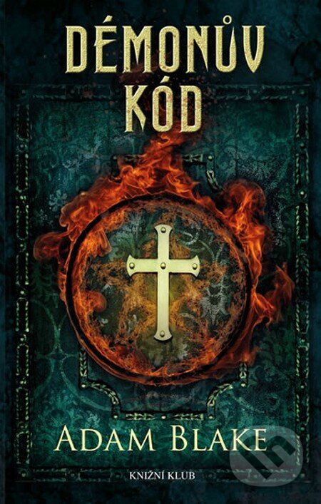 Kniha: Démonův kód (Adam Blake). Knižní klub, 2015 Kniha: Démonův kód (Adam Blake). Knižní klub, 2015