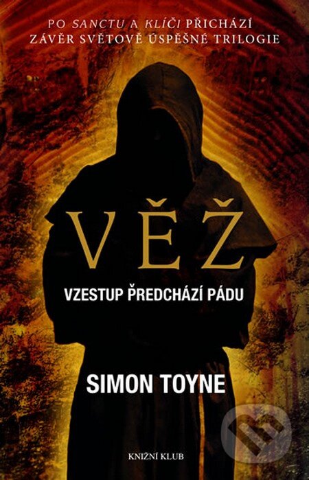 Kniha: Věž (Simon Toyne). Knižní klub, 2015 Kniha: Věž (Simon Toyne). Knižní klub, 2015