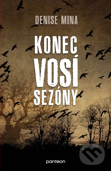E-kniha: Konec vosí sezóny (Denise Mina). Panteon, 2014 E-kniha: Konec vosí sezóny (Denise Mina). Panteon, 2014