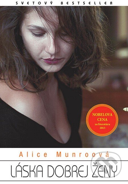 Kniha: Láska dobrej ženy (Alice Munro). Zelený kocúr, 2015 Kniha: Láska dobrej ženy (Alice Munro). Zelený kocúr, 2015