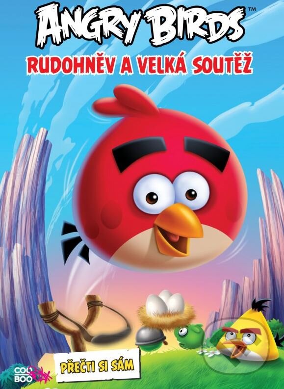 Kniha: Angry Birds: Rudohněv a velká soutěž (CooBoo CZ). CooBoo CZ, 2015 Kniha: Angry Birds: Rudohněv a velká soutěž (CooBoo CZ). CooBoo CZ, 2015