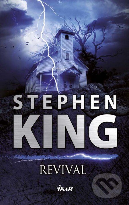 Kniha: Revival (Stephen King). Ikar, 2016 Kniha: Revival (Stephen King). Ikar, 2016