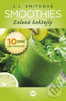 Kniha: Smoothies (J.J. Smith). BETA - Dobrovský, 2015 Kniha: Smoothies (J.J. Smith). BETA - Dobrovský, 2015