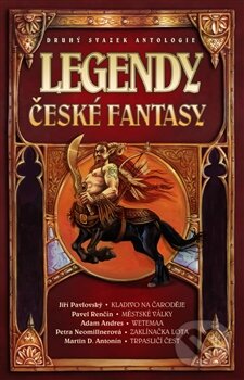 Kniha: Legendy české fantasy II. (Ondřej Jireš). Argo, Triton, 2015 Kniha: Legendy české fantasy II. (Ondřej Jireš). Argo, Triton, 2015