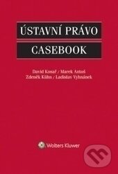 Kniha: Ústavní právo (David Kosař, Ladislav Vyhnánek, Marek Antoš a Zdeněk Kühn). Wolters Kluwer ČR, 2015 Kniha: Ústavní právo (David Kosař, Ladislav Vyhnánek, Marek Antoš a Zdeněk Kühn). Wolters Kluwer ČR, 2015