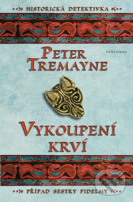 Kniha: Vykoupení krví (Peter Tremayne). Vyšehrad, 2015 Kniha: Vykoupení krví (Peter Tremayne). Vyšehrad, 2015