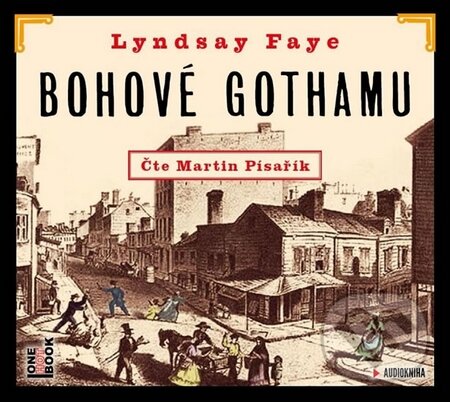 Audiokniha: Bohové Gothamu (Lyndsay Faye). OneHotBook, 2015 Audiokniha: Bohové Gothamu (Lyndsay Faye). OneHotBook, 2015
