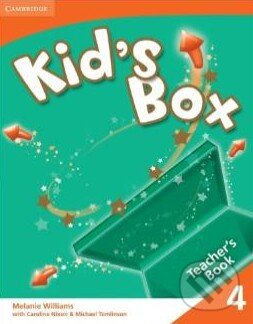 Kniha: Kid's Box 4: Teacher's Book (Caroline Nixon, Melanie Williams a Michael Tomlinson). Cambridge University Press, 2009 Kniha: Kid's Box 4: Teacher's Book (Caroline Nixon, Melanie Williams a Michael Tomlinson). Cambridge University Press, 2009
