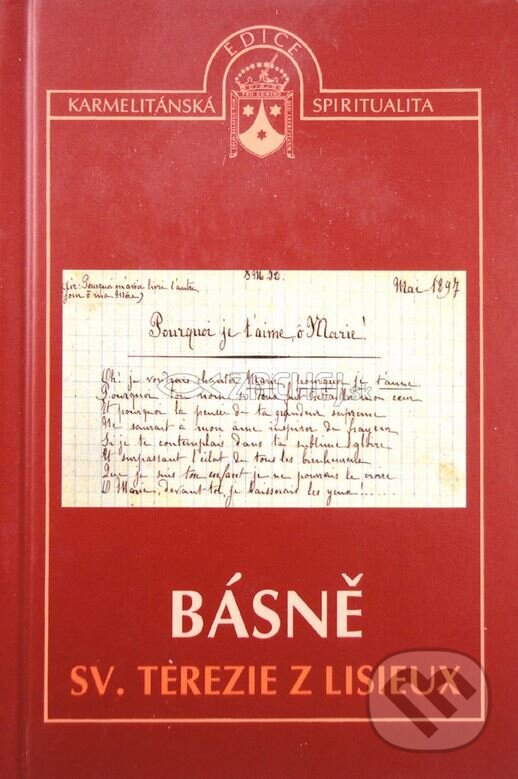 Kniha: Básně sv. Terezie z Lisieux (Terézia z Lisieux). Karmelitánské nakladatelství, 2009 Kniha: Básně sv. Terezie z Lisieux (Terézia z Lisieux). Karmelitánské nakladatelství, 2009
