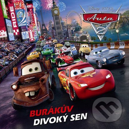 Kniha: Auta 2: Burákův divoký sen (Egmont ČR). Egmont ČR, 2013 Kniha: Auta 2: Burákův divoký sen (Egmont ČR). Egmont ČR, 2013