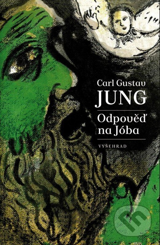 Kniha: Odpověď na Jóba (Carl Gustav Jung). Vyšehrad, 2015 Kniha: Odpověď na Jóba (Carl Gustav Jung). Vyšehrad, 2015