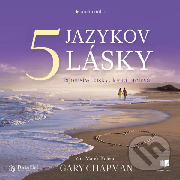 Audiokniha: 5 jazykov lásky (Gary Chapman). Publixing a Porta Libri, 2023 Audiokniha: 5 jazykov lásky (Gary Chapman). Publixing a Porta Libri, 2023