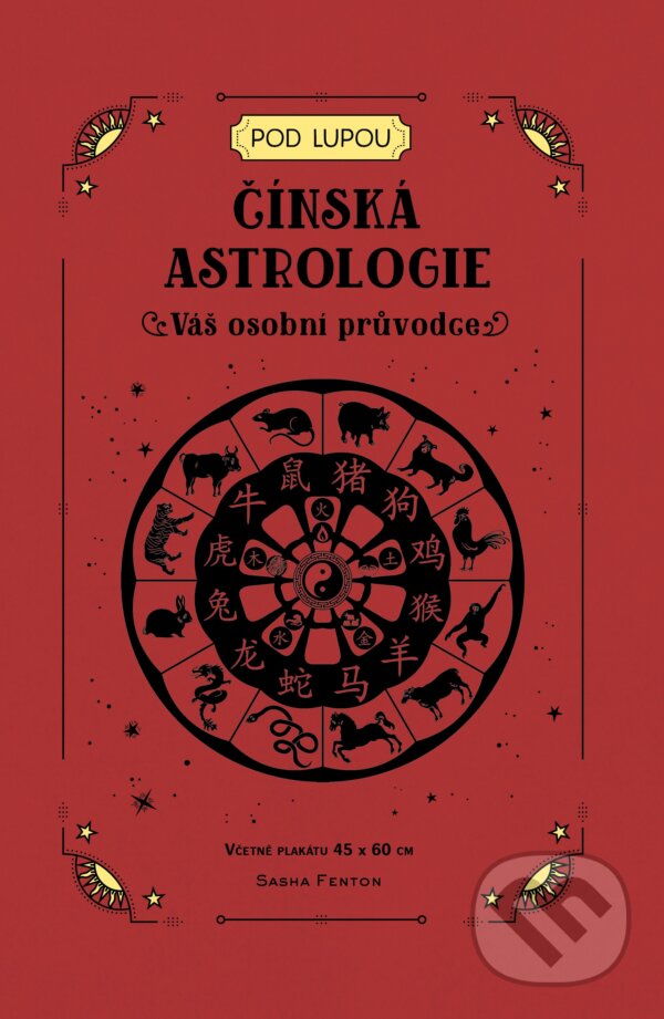 Kniha: Čínská astrologie (Sasha Fenton). Via, 2023 Kniha: Čínská astrologie (Sasha Fenton). Via, 2023