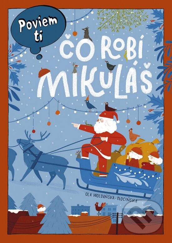 Kniha: Poviem ti: Čo robí Mikuláš (Aleksandra Woldańska-Płocińska). Stonožka, 2023 Kniha: Poviem ti: Čo robí Mikuláš (Aleksandra Woldańska-Płocińska). Stonožka, 2023