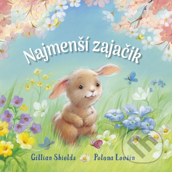Kniha: Najmenší zajačik (Gillian Shields). Stonožka, 2024 Kniha: Najmenší zajačik (Gillian Shields). Stonožka, 2024