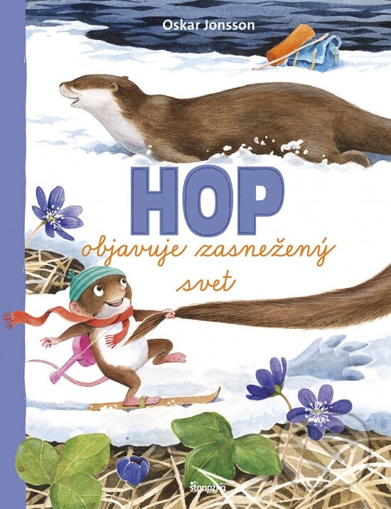 Kniha: Hop objavuje zasnežený svet (Oskar Jonsson). Stonožka, 2023 Kniha: Hop objavuje zasnežený svet (Oskar Jonsson). Stonožka, 2023