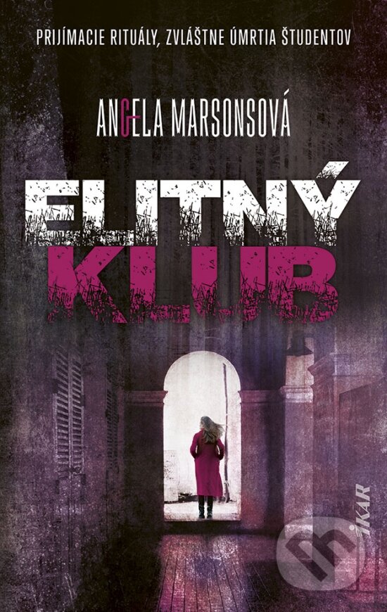 Kniha: Elitný klub (Angela Marsons). Ikar, 2023 Kniha: Elitný klub (Angela Marsons). Ikar, 2023