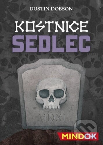 Společenská hra: Kostnice Sedlec (Dustin Dobson). Mindok, 2023 Společenská hra: Kostnice Sedlec (Dustin Dobson). Mindok, 2023