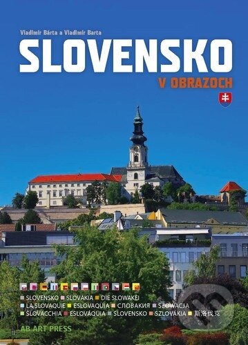 Kniha: Slovensko v obrazoch (Vladimír Bárta). AB ART press, 2023 Kniha: Slovensko v obrazoch (Vladimír Bárta). AB ART press, 2023