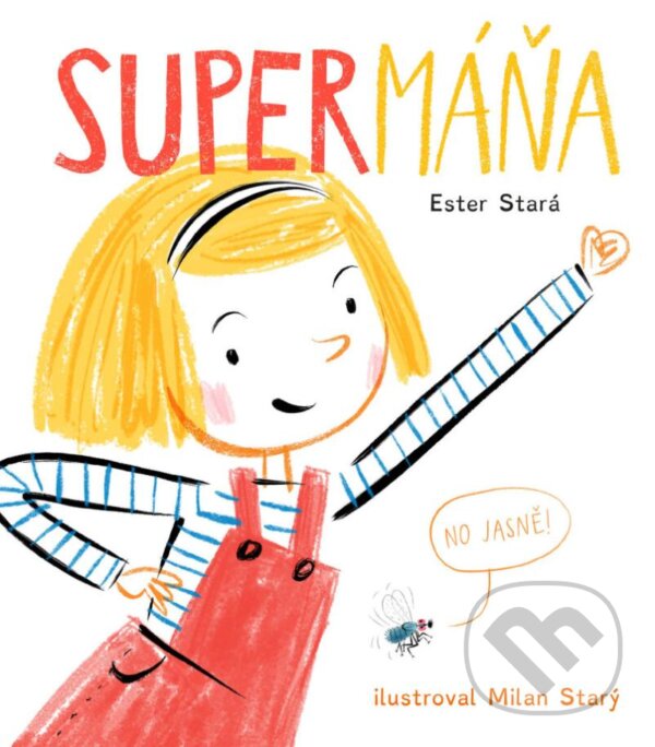 Kniha: SuperMáňa (Ester Stará). Pikola, 2023 Kniha: SuperMáňa (Ester Stará). Pikola, 2023