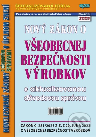 Kniha: Nový zákon o všeobecnej bezpečnosti výrobkov (Epos). Epos, 2023 Kniha: Nový zákon o všeobecnej bezpečnosti výrobkov (Epos). Epos, 2023