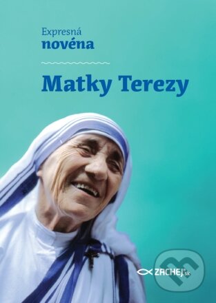 Kniha: Expresná novéna Matky Terezy (Martin Csontos). Zachej, 2023 Kniha: Expresná novéna Matky Terezy (Martin Csontos). Zachej, 2023