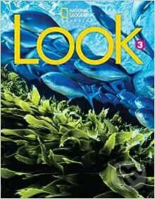 Kniha: Look 3 - Student's Book A1 (National Geographic Society). National Geographic Society Kniha: Look 3 - Student's Book A1 (National Geographic Society). National Geographic Society