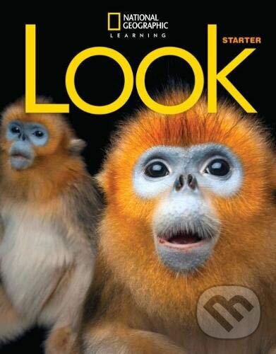 Kniha: Look Starter - Student's Book (National Geographic Society). National Geographic Society Kniha: Look Starter - Student's Book (National Geographic Society). National Geographic Society