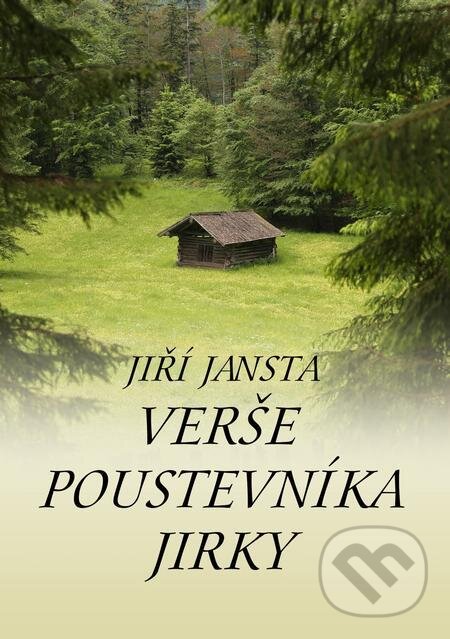 E-kniha: Verše poustevníka Jirky (Jiří Jansta). E-knihy jedou E-kniha: Verše poustevníka Jirky (Jiří Jansta). E-knihy jedou