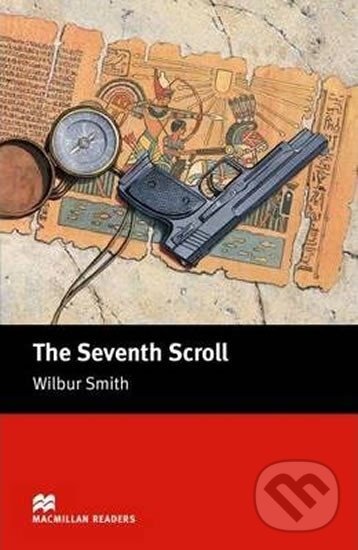 Kniha: Macmillan Readers Intermediate: Seventh Scroll (Wilbur Smith). MacMillan Kniha: Macmillan Readers Intermediate: Seventh Scroll (Wilbur Smith). MacMillan