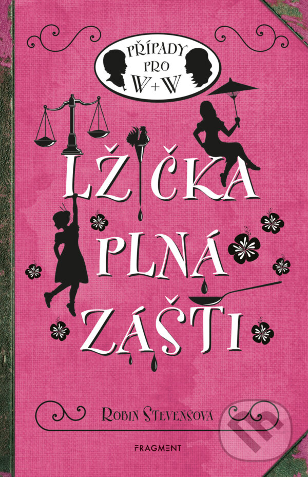 E-kniha: Lžička plná zášti (Robin Stevens). Nakladatelství Fragment, 2023 E-kniha: Lžička plná zášti (Robin Stevens). Nakladatelství Fragment, 2023