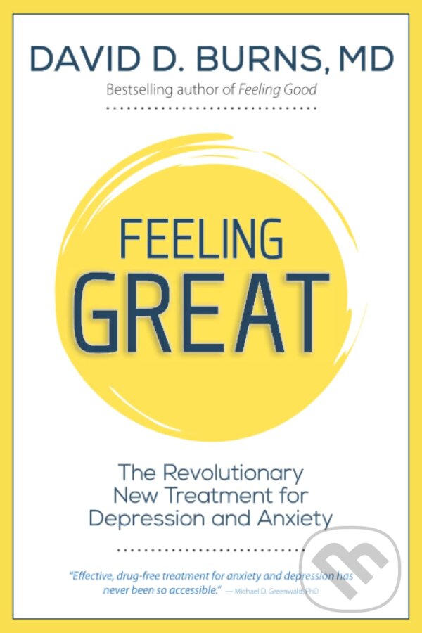 Kniha: Feeling Great (David D. Burns). , 2022 Kniha: Feeling Great (David D. Burns). , 2022