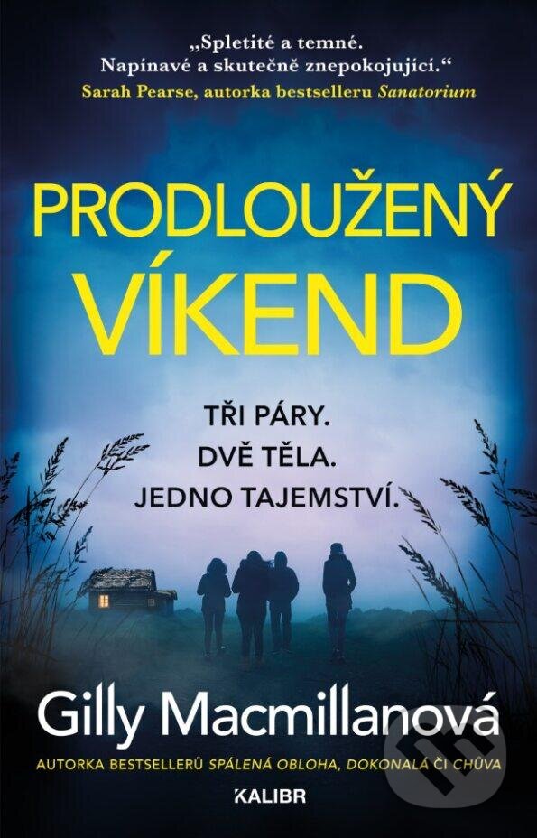 Kniha: Prodloužený víkend (Gilly Macmillan). Kalibr, 2023 Kniha: Prodloužený víkend (Gilly Macmillan). Kalibr, 2023