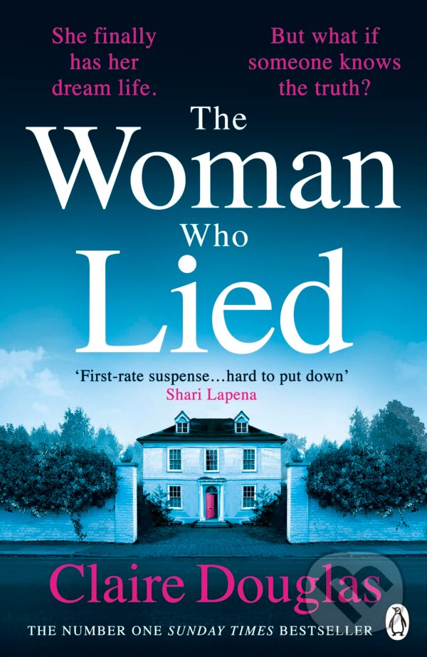 Kniha: The Woman Who Lied (Claire Douglas). Michael Joseph, 2023 Kniha: The Woman Who Lied (Claire Douglas). Michael Joseph, 2023