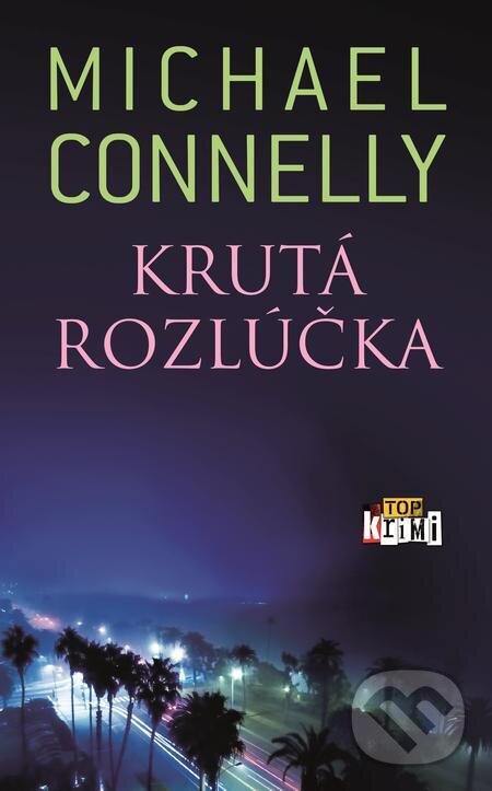 E-kniha: Krutá rozlúčka (Michael Connelly). Slovart E-kniha: Krutá rozlúčka (Michael Connelly). Slovart