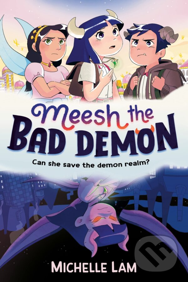 Kniha: Meesh the Bad Demon (Michelle Lam). Faber and Faber, 2023 Kniha: Meesh the Bad Demon (Michelle Lam). Faber and Faber, 2023