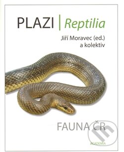 Kniha: Plazi / Reptilia (Jiří Moravec a kolektiv). Academia, 2015 Kniha: Plazi / Reptilia (Jiří Moravec a kolektiv). Academia, 2015