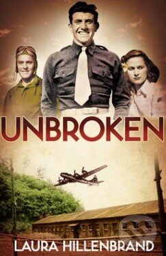 Kniha: Unbroken (Laura Hillenbrand). Fourth Estate, 2011 Kniha: Unbroken (Laura Hillenbrand). Fourth Estate, 2011
