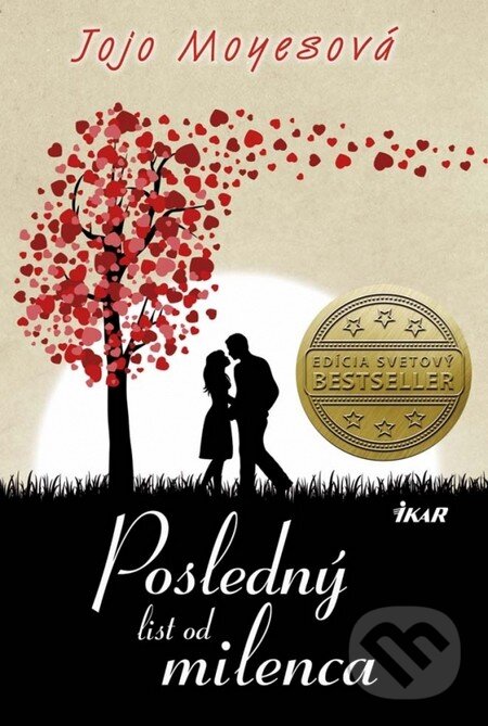 Kniha: Posledný list od milenca (Jojo Moyes). Ikar, 2015 Kniha: Posledný list od milenca (Jojo Moyes). Ikar, 2015