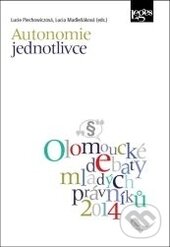 Kniha: Autonomie jednotlivce (Lucia Madleňáková a Lucie Piechowiczová). Leges, 2015 Kniha: Autonomie jednotlivce (Lucia Madleňáková a Lucie Piechowiczová). Leges, 2015