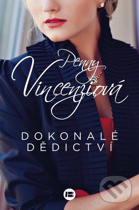 Kniha: Dokonalé dědictví (Penny Vincenzi). BETA - Dobrovský, 2015 Kniha: Dokonalé dědictví (Penny Vincenzi). BETA - Dobrovský, 2015