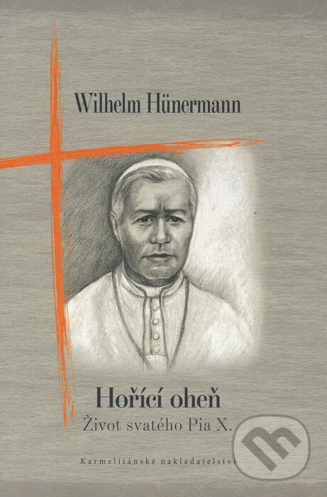 Kniha: Hořící oheň (Wilhelm Hünermann). Karmelitánské nakladatelství, 2012 Kniha: Hořící oheň (Wilhelm Hünermann). Karmelitánské nakladatelství, 2012
