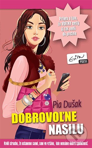 Kniha: Dobrovoľne nasilu (Pia Dušak). Evitapress, 2015 Kniha: Dobrovoľne nasilu (Pia Dušak). Evitapress, 2015