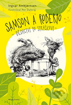 Kniha: Samson a Roberto (Ingvar Ambjornsen). Mladá fronta, 2015 Kniha: Samson a Roberto (Ingvar Ambjornsen). Mladá fronta, 2015