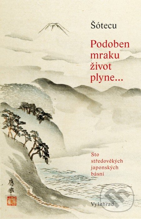 Kniha: Podoben mraku život plyne (Šótecu). Vyšehrad, 2015 Kniha: Podoben mraku život plyne (Šótecu). Vyšehrad, 2015