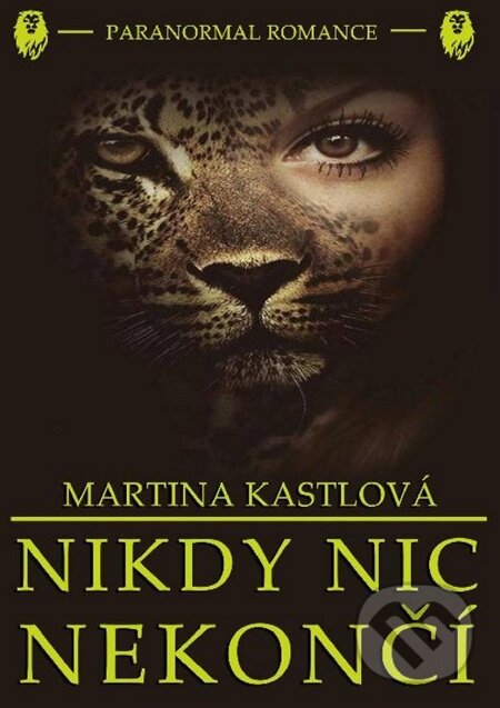 E-kniha: Nikdy nic nekončí (Martina Kastlová). Má kniha.cz, 2015 E-kniha: Nikdy nic nekončí (Martina Kastlová). Má kniha.cz, 2015