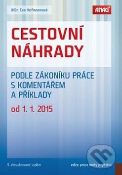 Kniha: Cestovní náhrady (Eva Hofmannová). ANAG, 2015 Kniha: Cestovní náhrady (Eva Hofmannová). ANAG, 2015